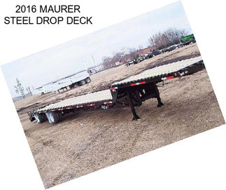 2016 MAURER STEEL DROP DECK