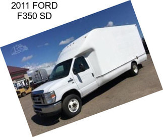 2011 FORD F350 SD