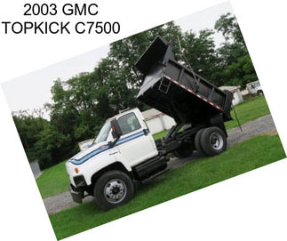 2003 GMC TOPKICK C7500