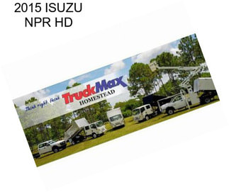 2015 ISUZU NPR HD