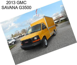 2013 GMC SAVANA G3500