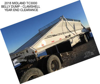 2018 MIDLAND TC3000  BELLY DUMP - CLAMSHELL  YEAR END CLEARANCE