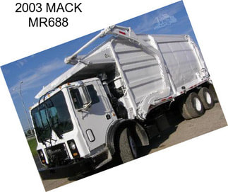 2003 MACK MR688