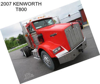 2007 KENWORTH T800