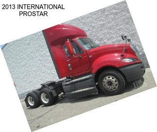 2013 INTERNATIONAL PROSTAR