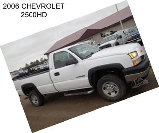 2006 CHEVROLET 2500HD