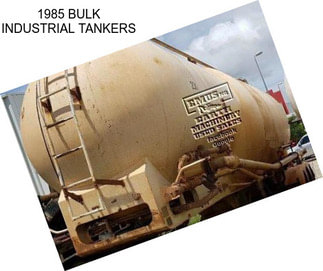 1985 BULK INDUSTRIAL TANKERS