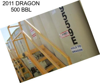 2011 DRAGON 500 BBL