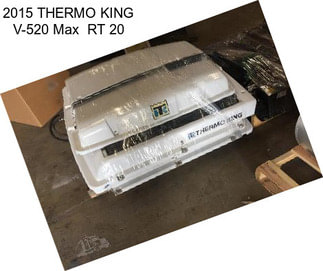 2015 THERMO KING V-520 Max  RT 20