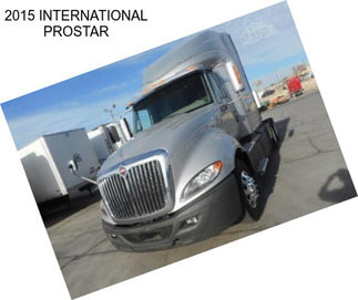 2015 INTERNATIONAL PROSTAR