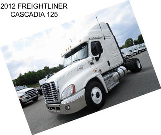 2012 FREIGHTLINER CASCADIA 125