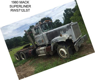 1980 MACK SUPERLINER RWS712LST