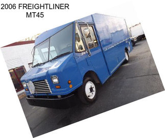 2006 FREIGHTLINER MT45