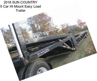 2018 SUN COUNTRY 5 Car Hi Mount Easy Load Trailer