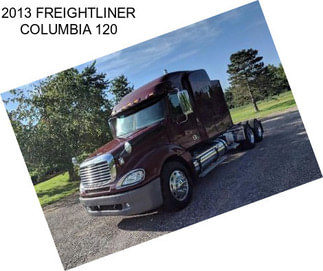 2013 FREIGHTLINER COLUMBIA 120