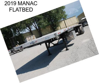 2019 MANAC FLATBED