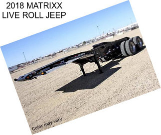 2018 MATRIXX LIVE ROLL JEEP