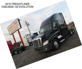 2015 FREIGHTLINER CASCADIA 125 EVOLUTION