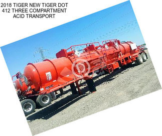 2018 TIGER NEW TIGER DOT 412 THREE COMPARTMENT ACID TRANSPORT