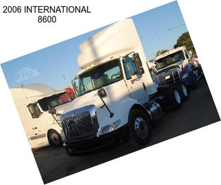 2006 INTERNATIONAL 8600