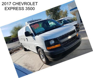 2017 CHEVROLET EXPRESS 3500