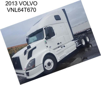 2013 VOLVO VNL64T670