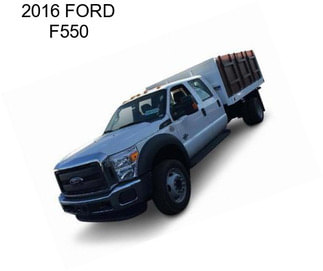 2016 FORD F550