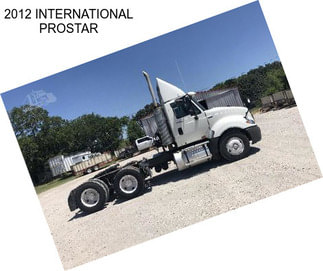 2012 INTERNATIONAL PROSTAR