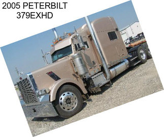 2005 PETERBILT 379EXHD