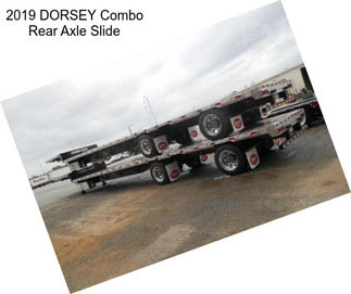2019 DORSEY Combo Rear Axle Slide