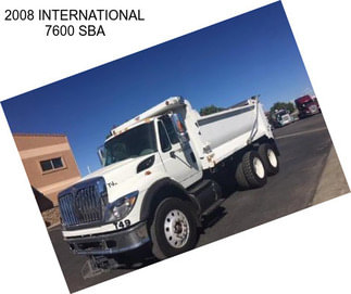 2008 INTERNATIONAL 7600 SBA