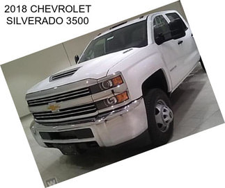 2018 CHEVROLET SILVERADO 3500