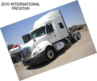 2010 INTERNATIONAL PROSTAR