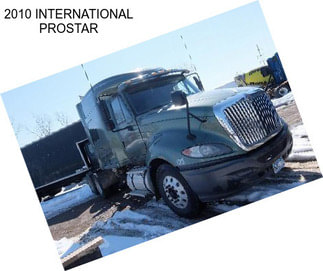 2010 INTERNATIONAL PROSTAR