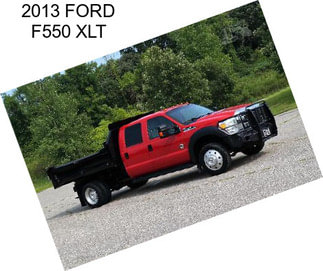2013 FORD F550 XLT