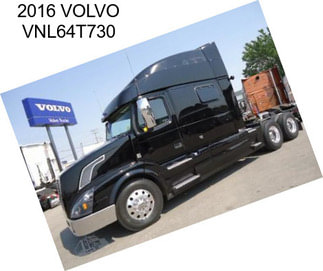 2016 VOLVO VNL64T730