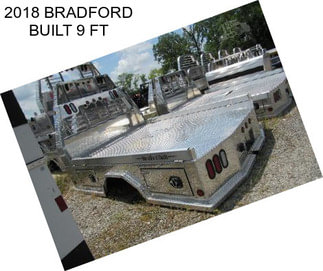 2018 BRADFORD BUILT 9 FT