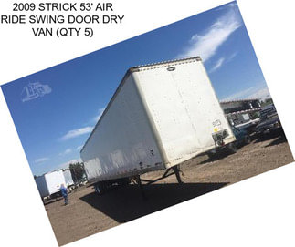 2009 STRICK 53\' AIR RIDE SWING DOOR DRY VAN (QTY 5)