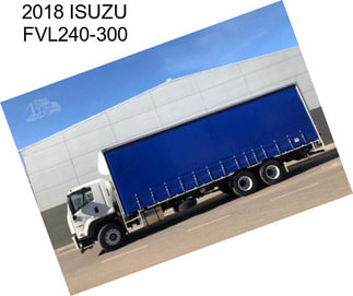 2018 ISUZU FVL240-300