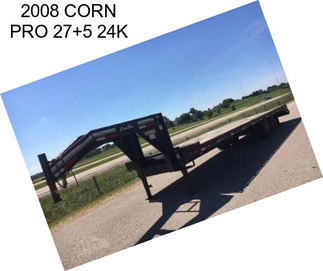 2008 CORN PRO 27+5 24K