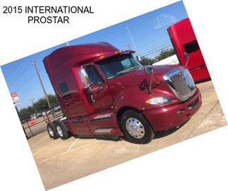 2015 INTERNATIONAL PROSTAR