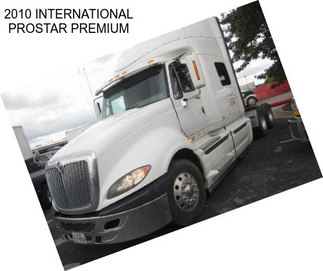 2010 INTERNATIONAL PROSTAR PREMIUM