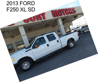 2013 FORD F250 XL SD