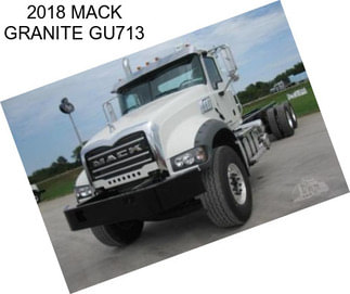 2018 MACK GRANITE GU713