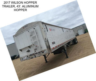 2017 WILSON HOPPER TRAILER, 43\'. ALUMINUM HOPPER