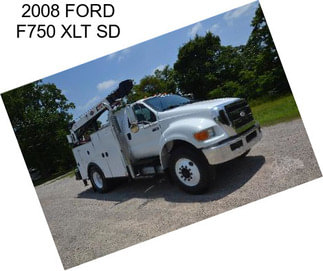 2008 FORD F750 XLT SD