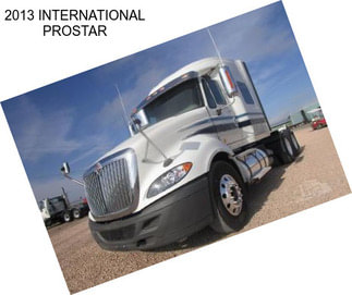 2013 INTERNATIONAL PROSTAR