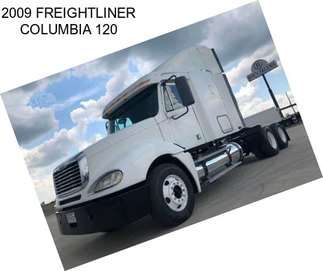 2009 FREIGHTLINER COLUMBIA 120