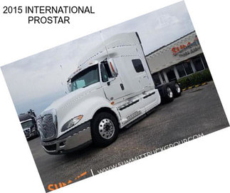 2015 INTERNATIONAL PROSTAR