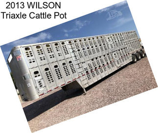 2013 WILSON Triaxle Cattle Pot